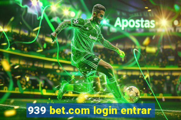 939 bet.com login entrar